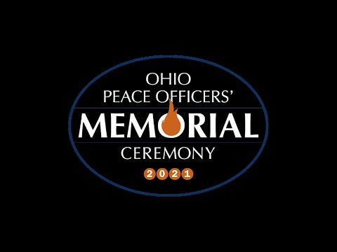 Ohio Peace Officers' Memorial Ceremony 2021 (full program including Honor Roll Call)